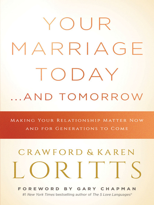 Title details for Your Marriage Today. . .And Tomorrow by Crawford Loritts - Available